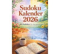 Sudoku Kalender 2026: 365 Sudokus für das ganze Jahr - Von Leicht bis Schwer - Das große Sudoku-Buch für Erwachsene und Senioren mit täglichem Rätselspaß - Mit Lösungen