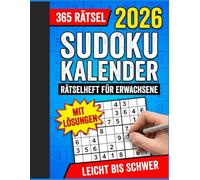 Sudoku Kalender 2026: 366 tägliche Sudoku Rätsel im Großdruck für Erwachsene und Senioren - Jahresausgabe mit Lösungen