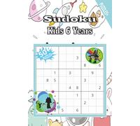 Sudoku Kids 6 Years Sudoku: Cognitive Clarity Sudoku Puzzle Book: Sudoku Puzzles for Cognitive Clarity | Help Calm the Mind, Relax, andFocus | 6x9 Inches, 110 Pages | 50+ Puzzles | Solutions Included