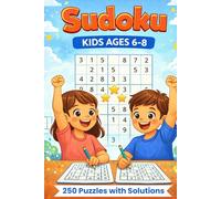 Sudoku Kids Ages 6-8, 250 Puzzles with Solutions: Progressive from Very Easy, Easy to Medium, educational activity for kids
