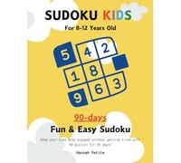 SUDOKU KIDS: Fun & Easy Sudoku Puzzle for kids age 8-12 | 90-days focus | 9x9 Grids, Large Print, Tailored Made for Children and Beginners Comes with ... Brain Teasers Activity Book for Children