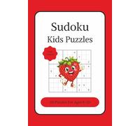 Sudoku Kids Puzzles (Fruit Edition): Easy Sudoku Book For Kids Aged 8-12+ | Solve 60 Challenges and Learn About Fruit | 6x9 inches, 123 Pages | Solutions, Quotes and Trivia Included