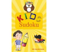 Sudoku kids: Sudoku Puzzles for Brain-boosting | Mind-Sharpening Puzzles to train Memory and Mental Agility | Kids 6+ years-old | 4X4 | 6x9 Inches, 110 pages | 100+ Puzzles | Solutions Included