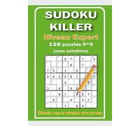 Sudoku killer pour Adultes et Seniors: Niveau Expert, 120 Grilles Grand Format en Gros Caractères avec Solutions Incluses.