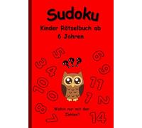 Sudoku Kinder Rätselbuch: ab 6 Jahren - 240 Sudokus von einfach bis schwer | Logikspaß für Reisen, Ferien & Schule