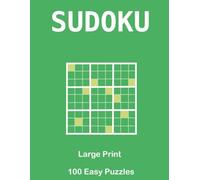 Sudoku Large Print 100 Easy Puzzles: 8.5×11 Edition - 36-40 Clues for True Easy Level Play with Big Grids and Complete Solutions for Seniors and Adults
