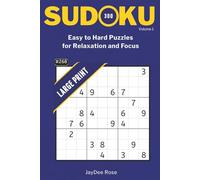 Sudoku Large Print: 300 Easy to Hard Puzzles for Relaxation and Focus (Volume 1) (JayDee Rose Sudoku)