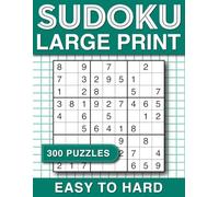 Sudoku Large Print: 300 Easy to Hard Sudoku Puzzles for Adults & Seniors with Solutions, Large Print Two Puzzle Sudoku per page. (300 large print sudoku puzzles for adults)