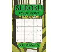 SUDOKU LARGE PRINT: 50+ Puzzles | 6X9 inches, 110 Pages| For Gifts, Vacation and Relaxation