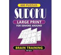 Sudoku Large Print: 600 Easy-to-Medium Puzzles for Seniors Brain Training, Memory Boost & Relaxation with Clear Large Grids
