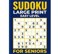 Sudoku Large Print: Easy Level Puzzles Designed for Seniors - Clear, Simple & Satisfying