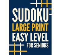 Sudoku: Large Print Easy Puzzles for Older Adults - Keep Your Mind Active & Enjoy Peaceful Solving