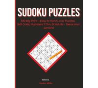 Sudoku Large Print Puzzles For Adults, Teens and Seniors: One Hundred Big Print, Easy to Hard Level Puzzles