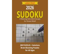 Sudoku Large Print Vol. 2: A Relaxing Daily Mind Escape for Stress Relief - 200 Puzzles + Solutions: Brain Boosting Puzzles for All Ages (Sudoku Wellness Series)