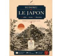 Sudoku - Le Japon: 100 grilles en gros caractères, 4 niveaux de difficulté, 22 illustrations - Volume 1 : La montagne sacrée (Sudoku - Le Japon - Gros caractères - 4 niveaux)