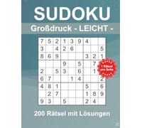 Sudoku Leicht - 9x9 mit Lösungen -: Großdruck Sudoku Buch mit 200 Rätseln für Senioren