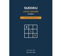 Sudoku Letra Grande Vol.1: 100 Puzzles Verificados para Adultos y Mayores - Fácil, Medio y Difícil, con Soluciones Incluidas