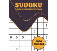 Sudoku Libro De Rompecabezas Para Adultos: Sudoku Puzzles Para Adultos, Libro Sudokus Faciles (Juegos De Lógica).