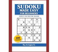 Sudoku Made Easy for Beginners: Perfect for First-Time Solvers