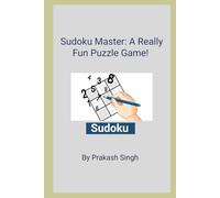 Sudoku Master: A Really Fun Puzzle Game!: Unlock the power of your brain with 30 fun and tricky Sudoku puzzles!