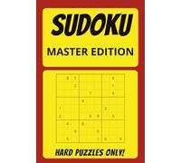 Sudoku Master Edition: Puzzlebook for holidays and other trips. Best brain trim for you, adult and seniors. Learn numbers and logic. Fun brain teasers.