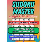 Sudoku Master Large Print Edition: 100 Easy Extra Large Print Puzzle Book is perfect for beginners and casual players who want to enjoy relaxing brain exercise