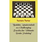 "Sudoku Mastermind: 100 Challenging Puzzles for Ultimate Brain Training"