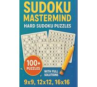 Sudoku MasterMind: 100+ Hard Sudoku Puzzles | 6x9 inches, 170 pages | With Solutions | 9x9, 12x12 and 16x16 sudoku puzzles for road trips, vacations, birthday gifts