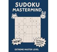 Sudoku Mastermind: 1000+ SUDOKU PUZZLES • 5 LEVELS FROM EASY TO MASTER • EXTREME BRAIN TRAINING FOR ALL AGES • ADULTS & CHILDREN (Brainstorm Puzzles)