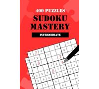 Sudoku Mastery: 400 Expert & Advanced Sudoku Puzzles for Adults