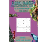 Sudoku Mastery Book 3: Easy, Normal, Hard & Hypersanity