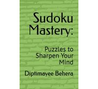 Sudoku Mastery:: Puzzles to Sharpen Your Mind