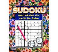 Sudoku med ekstra stor skrift for eldre: Lettleste puslespill for avslapning og hjernetrim: Minnespill for eldre og svaksynte lesere