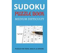 Sudoku, Medium Difficulty for Teens, Adults, and Senoirs: Sudoku Puzzle Book: 75 Large Print Medium Sudoku with Solutions