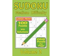 Sudoku - Medium Difficulty - Volume 2: 100 Large Print Puzzles With Solutions