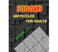 Sudoku Medium Level: Large Print Ergonomic Puzzle Book for All Ages - 500 MEDIUM Challenges with Easy-to-Read Layouts and Solutions: “500 Sudoku ... Mind and Soothe Your Soul - MEDIUM LEVEL!"