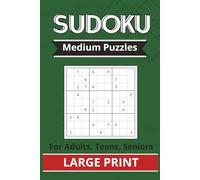 Sudoku - Medium Puzzles: Medium Level Sudoku Puzzles for Adults, Teens & Seniors - 200 Brain-Boosting Challenges to Improve Focus, Memory & Logical Thinking (Sudoku Puzzle Series)