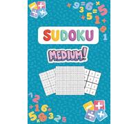 Sudoku Medium: Sudoku for Intermediate Players - 72 Puzzles with Solutions (4x4, 9x9, 16x16 Grids) | 9 x 6 inches | for Vacations, Holidays, and ... (Sudoku: Easy to Hard Puzzles With Solutions)