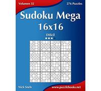 Sudoku Mega 16x16 - Difícil - Volumen 32 - 276 Puzzles
