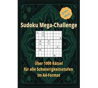 Sudoku Mega-Challenge: Über 1000 Rätsel für alle Schwierigkeitsstufen im A4-Format - Sudoku Erwachsene und Kinder: Knifflige Rätsel zum gemeinsamen Tüfteln und Spaß haben