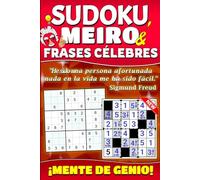 SUDOKU, MEIRO & FRASES CÉLEBRES: Trabaja la manera de pensar, el razonamiento y la creatividad con los mejores retos y frases célebres
