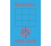 Sudoku Mind Game: Challange your mind | Mental workout | 6x9 inches, 120 pages | 50+ puzzles | Medium to Hard difficulty| Solutions included