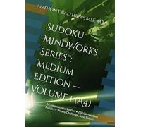 Sudoku MindWorks Series™: Medium Edition - Volume 1 (A4): A4 International Edition • 250 QA-Verified Puzzles • Steady Challenge, Solid Focus (Sudoku MindWorks Series™ - A4 International Editions)