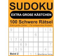 Sudoku mit EXTRA GROSSEN KÄSTCHEN - Band 2: 100 schwere Sudoku-Rätsel für Senioren, erfahrene Rätsel-Freunde und alle, die große Schrift bevorzugen