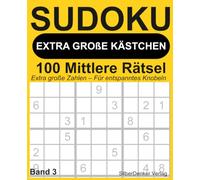 Sudoku mit EXTRA GROSSEN KÄSTCHEN - Band 3: 100 mittlere Sudoku-Rätsel für Senioren, erfahrene Rätsel-Freunde und alle, die große Schrift bevorzugen ... - Extra große Kästchen - 100 Mittlere Rätsel)