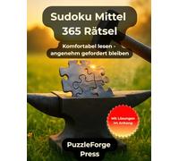 Sudoku Mittel - 365 Rätsel: Sudoku für Erwachsene & Kinder - 365 mittelschwere Rätsel - Großformat 8,5x11 - 2 pro Seite - Lösungen im Buch - Logik- & ... Geschenkidee (sudoku erwachsene mittel)