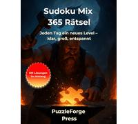 Sudoku Mix - 365 Rätsel: Sudoku Mix für Erwachsene & Kinder - 365 Rätsel von leicht bis schwer - Großformat 8,5x11 - 2 pro Seite - Lösungen im Buch - ... trifft Quantität - Gemischte Sudoku)