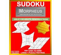 SUDOKU MORPHEUS Dream Reality Puzzles - 2025 LIMITED COLLECTORS EDITION: 100+ EASY TO HARD LARGE 1-PUZZLE PER PAGE (Large Print 1-Puzzle Per Page)