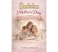 Sudoku: Mother's Day | A Journey of Motherhood | 6x9, 102 pages | 80 Puzzles with Solutions: Heartwarming Sudoku Puzzles to Relax, Reflect, and Celebrate the Love of Motherhood