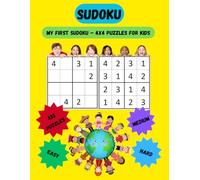 SUDOKU: MY FIRST SUDOKU - 4X4 PUZZLES FOR KIDS